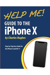 Help Me! Guide to the iPhone X