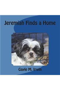 Jeremiah Finds a Home