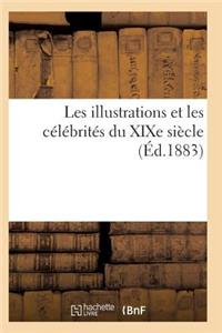 Les Illustrations Et Les Célébrités Du XIXe Siècle. Cinquième Série