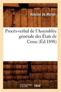 Procès-Verbal de l'Assemblée Générale Des États de Corse (Éd.1898)