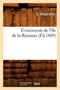 Événements de l'Île de la Réunion (Éd.1869)