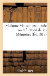 Madame Manson Expliquée Ou Réfutation de Ses Mémoires