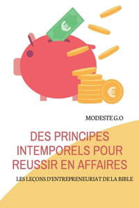 Des principes intemporels pour réussir en affaires