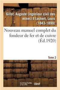 Nouveau Manuel Complet Du Fondeur de Fer Et de Cuivre. Tome 2
