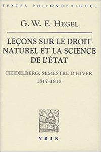 G.W.F. Hegel: Lecons Sur Le Droit Naturel Et La Science de l'Etat