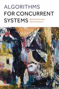 Algorithms for Concurrent Systems –