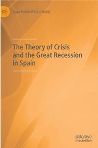 Theory of Crisis and the Great Recession in Spain