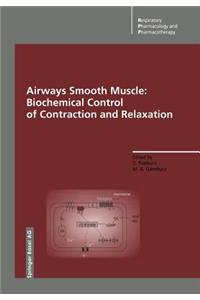 Airways Smooth Muscle: Biochemical Control of Contraction and Relaxation