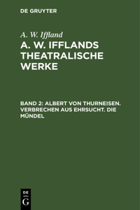 Albert Von Thurneisen. Verbrechen Aus Ehrsucht. Die Mündel