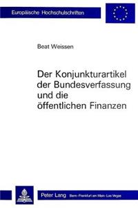 Der Konjunkturartikel der Bundesverfassung und die oeffentlichen Finanzen