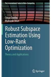 Robust Subspace Estimation Using Low-Rank Optimization