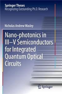 Nano-photonics in III-V Semiconductors for Integrated Quantum Optical Circuits