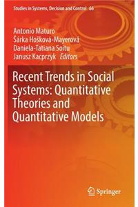 Recent Trends in Social Systems: Quantitative Theories and Quantitative Models