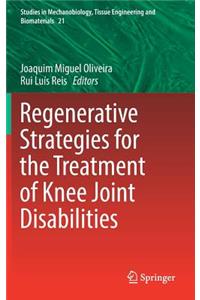 Regenerative Strategies for the Treatment of Knee Joint Disabilities