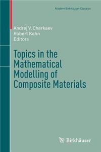 Topics in the Mathematical Modelling of Composite Materials