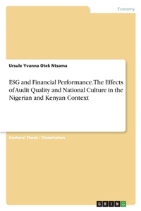 ESG and Financial Performance. The Effects of Audit Quality and National Culture in the Nigerian and Kenyan Context