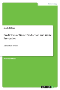 Predictors of Waste Production and Waste Prevention