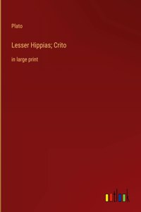 Lesser Hippias; Crito