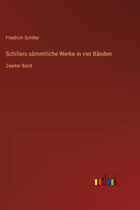 Schillers sämmtliche Werke in vier Bänden