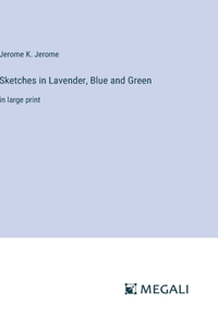 Sketches in Lavender, Blue and Green