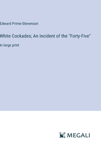 White Cockades; An Incident of the 