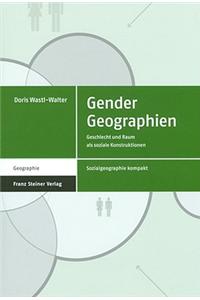 Gender Geographien: Geschlecht Und Raum ALS Soziale Konstruktionen