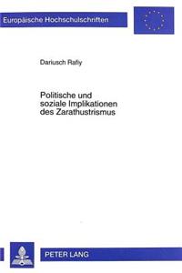 Politische Und Soziale Implikationen Des Zarathustrismus