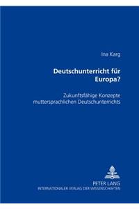 Deutschunterricht Fuer Europa?