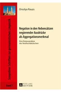 Negation in den Nebensaetzen negierender Ausdruecke als Aggregationsmerkmal