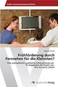 Frühförderung durch Fernsehen für die Kleinsten?