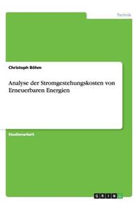 Analyse der Stromgestehungskosten von Erneuerbaren Energien