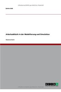 Arbeitsabläufe in der Modellierung und Simulation