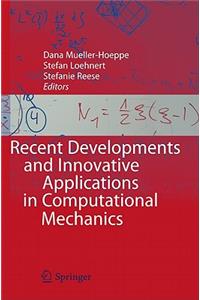 Recent Developments and Innovative Applications in Computational Mechanics