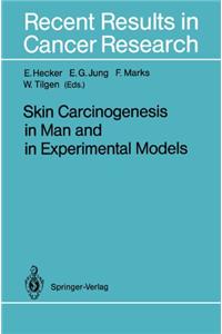 Skin Carcinogenesis in Man and in Experimental Models
