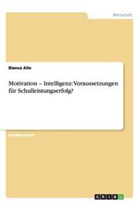 Motivation - Intelligenz