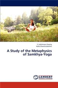 Study of the Metaphysics of Samkhya-Yoga