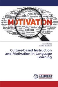 Culture-based Instruction and Motivation in Language Learning