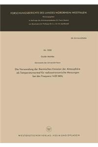 Verwendung Der Thermischen Emission Der Atmosphäre ALS Temperaturnormal Für Radioastronomische Messungen Bei Der Frequenz 1420 MHz