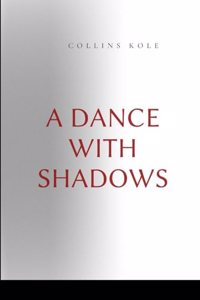 Dance with Shadows
