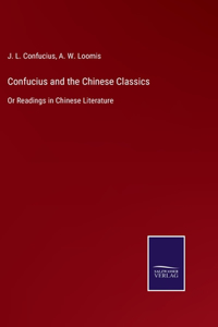 Confucius and the Chinese Classics