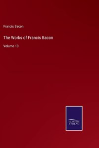 Works of Francis Bacon