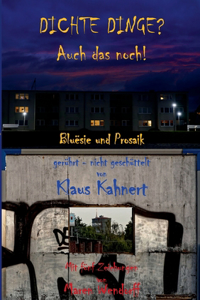 Dichte Dinge? Auch das noch!