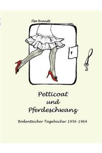 Petticoat und Pferdeschwanz