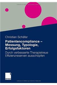 Patientencompliance - Messung, Typologie, Erfolgsfaktoren