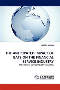 Anticipated Impact of Gats on the Financial Service Industry