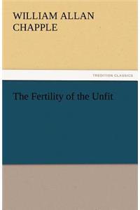 The Fertility of the Unfit