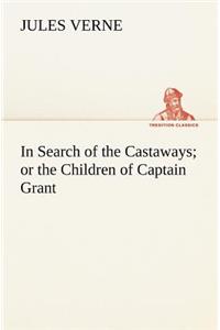 In Search of the Castaways; or the Children of Captain Grant