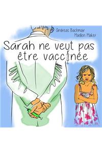 Sarah ne veut pas être vaccinée