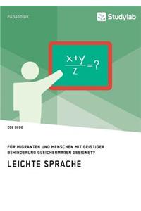 Leichte Sprache. Für Migranten und Menschen mit geistiger Behinderung gleichermaßen geeignet?