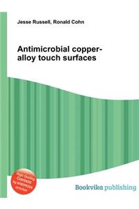 Antimicrobial Copper-Alloy Touch Surfaces